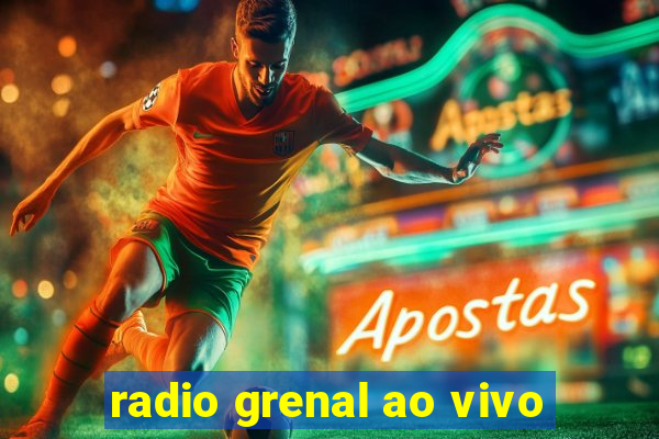 radio grenal ao vivo